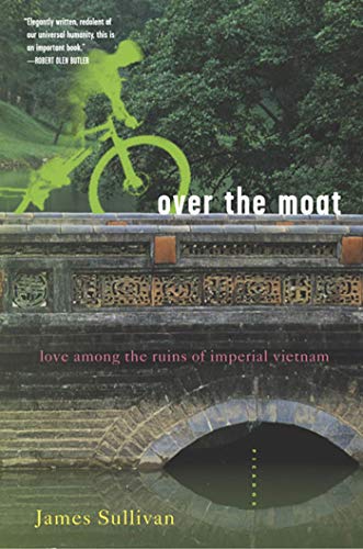 Beispielbild fr Over the Moat: Love Among the Ruins of Imperial Vietnam zum Verkauf von Wonder Book