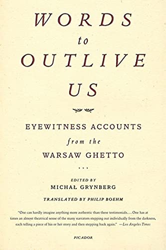 Imagen de archivo de Words to Outlive Us: Eyewitness Accounts from the Warsaw Ghetto a la venta por BooksRun