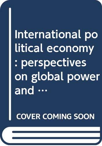 9780312423025: International Political Economy: Perspectives on Global Power and Wealth