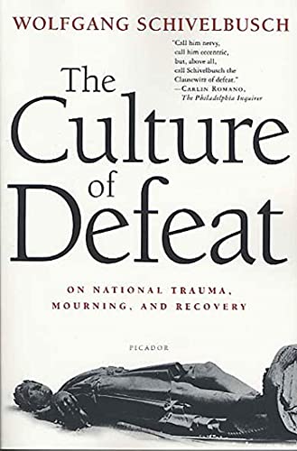 Stock image for The Culture of Defeat: On National Trauma, Mourning, and Recovery for sale by BooksRun