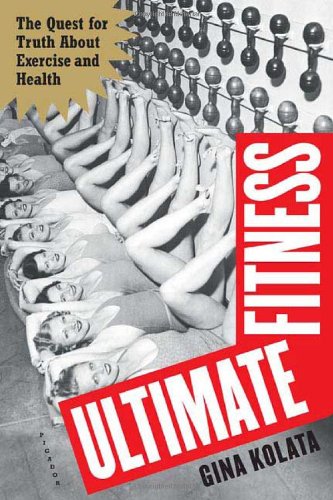Beispielbild fr Ultimate Fitness: The Quest for Truth about Exercise and Health zum Verkauf von Bookoutlet1