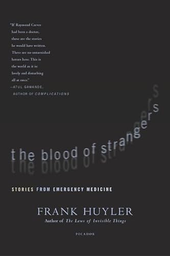Imagen de archivo de The Blood of Strangers : Stories from Emergency Medicine a la venta por Better World Books: West