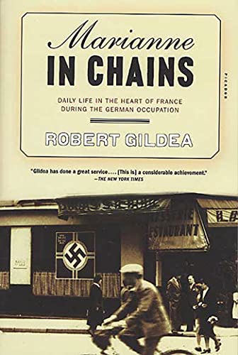 Stock image for Marianne in Chains : Daily Life in the Heart of France During the German Occupation for sale by Better World Books