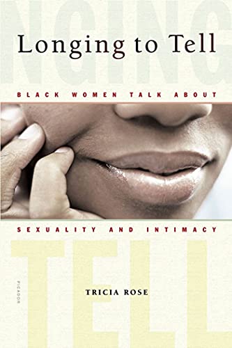 Beispielbild fr Longing to Tell: Black Women Talk About Sexuality and Intimacy zum Verkauf von SecondSale