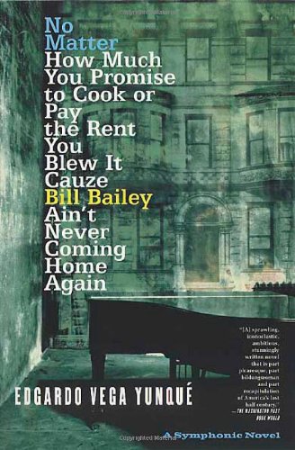 Beispielbild fr No Matter How Much You Promise to Cook or Pay the Rent You Blew It Cauze Bill Bailey Ain't Never Coming Home Again zum Verkauf von WorldofBooks