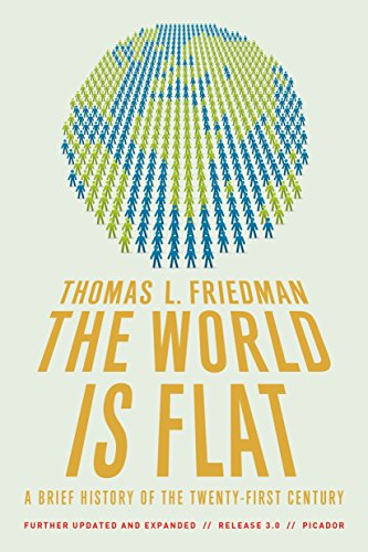 The World Is Flat 3.0: A Brief History of the Twenty-first Century (Further Updated and Expanded) (9780312425074) by Friedman, Thomas L.