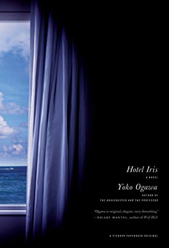 Hotel Iris: A Novel (9780312425241) by Yoko Ogawa