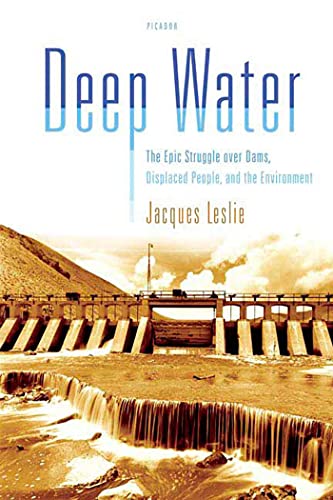 Stock image for Deep Water: The Epic Struggle over Dams, Displaced People, and the Environment for sale by SecondSale