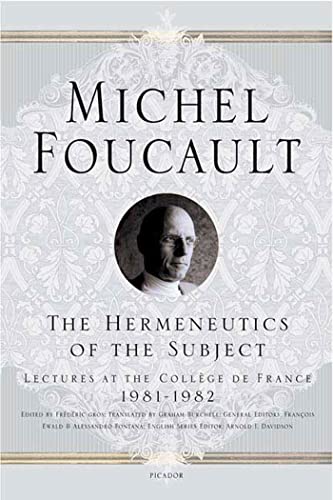 Stock image for The Hermeneutics of the Subject: Lectures at the Coll ge de France 1981--1982 (Michel Foucault Lectures at the Coll ge de France, 9) for sale by HPB-Red