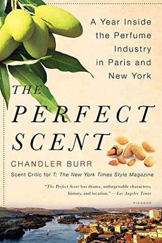 Stock image for The Perfect Scent: A Year Inside the Perfume Industry in Paris and New York for sale by Blue Vase Books