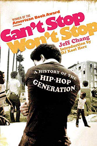 Imagen de archivo de Can't Stop, Won't Stop: A History of the Hip-hop Generation a la venta por Bahamut Media
