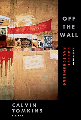 Beispielbild fr Off the Wall : A Portrait of Robert Rauschenberg zum Verkauf von Better World Books