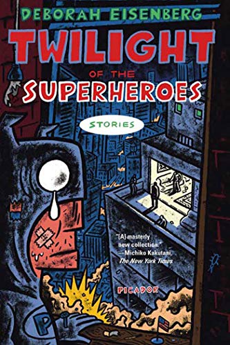 9780312425937: Twilight of the Superheroes: Stories