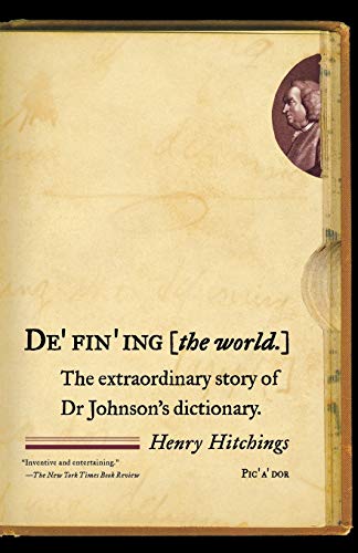 Beispielbild fr Defining the World: The Extraordinary Story of Dr Johnson's Dictionary zum Verkauf von ThriftBooks-Atlanta