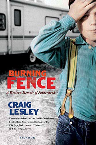 Stock image for Burning Fence: A Western Memoir of Fatherhood for sale by HPB-Diamond