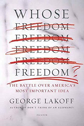 Beispielbild fr Whose Freedom?: The Battle over America's Most Important Idea zum Verkauf von Inga's Original Choices