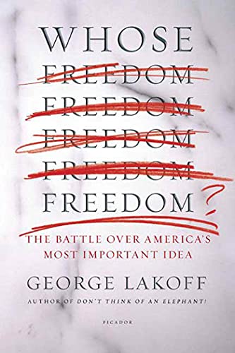 Imagen de archivo de Whose Freedom?: The Battle over America's Most Important Idea a la venta por Inga's Original Choices