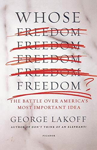 Stock image for Whose Freedom?: The Battle over America's Most Important Idea for sale by Your Online Bookstore