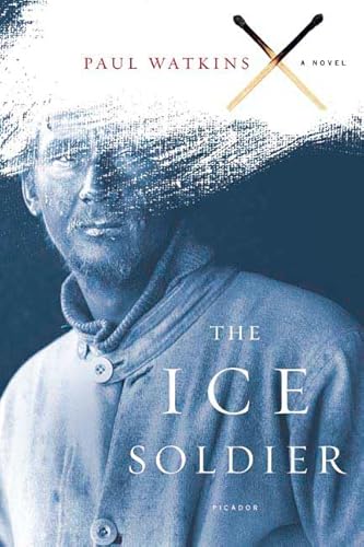 Beispielbild fr The Ice Soldier: A Novel zum Verkauf von Wonder Book