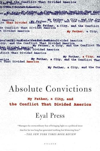 Beispielbild fr Absolute Convictions: My Father, a City, and the Conflict That Divided America zum Verkauf von HPB Inc.