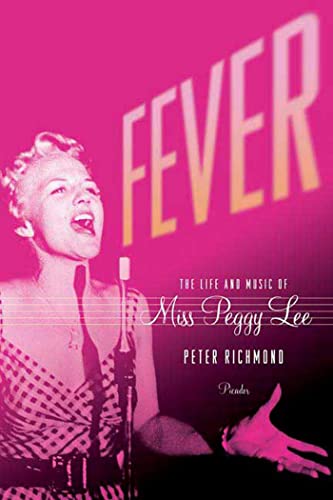 Stock image for Fever : The Life and Music of Miss Peggy Lee for sale by Better World Books