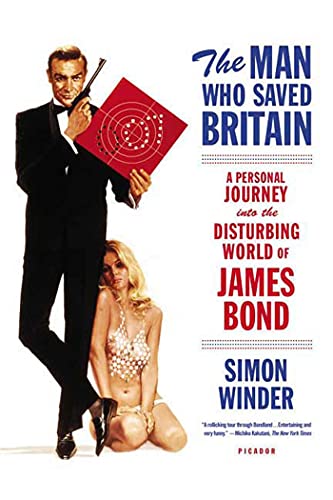 Imagen de archivo de The Man Who Saved Britain: A Personal Journey Into the Disturbing World of James Bond a la venta por ThriftBooks-Atlanta