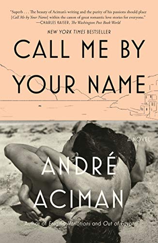 Beispielbild fr Call Me By Your Name: A Novel zum Verkauf von Once Upon A Time Books
