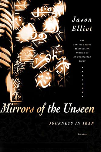 9780312427337: Mirrors of the Unseen: Journeys in Iran [Lingua Inglese]