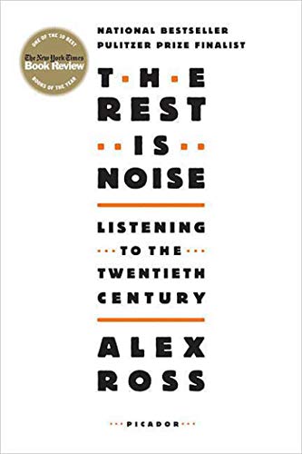 Stock image for The Rest Is Noise: Listening to the Twentieth Century for sale by SecondSale