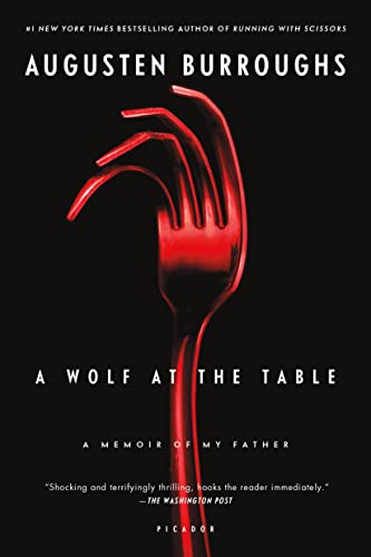 Stock image for A Wolf at the Table: A Memoir of My Father for sale by Orion Tech