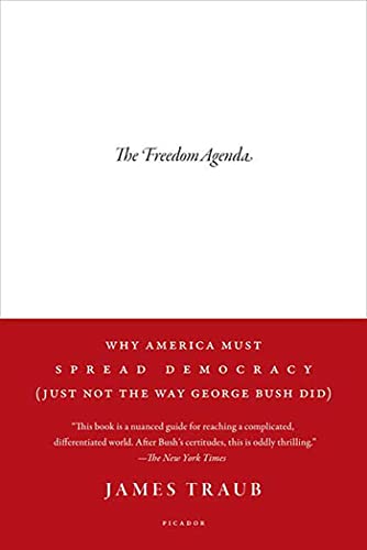 Beispielbild fr The Freedom Agenda: Why America Must Spread Democracy (Just Not the Way George Bush Did) zum Verkauf von gearbooks