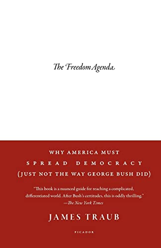 Stock image for The Freedom Agenda: Why America Must Spread Democracy (Just Not the Way George Bush Did) for sale by gearbooks