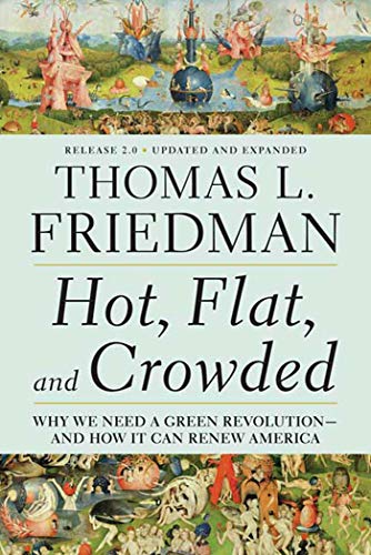 Stock image for Hot, Flat, and Crowded: Why We Need a Green Revolution - and How It Can Renew America, Release 2.0 for sale by Gulf Coast Books