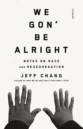 Beispielbild fr We Gon' Be Alright: Notes on Race and Resegregation zum Verkauf von SecondSale