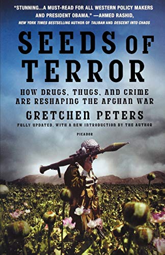 9780312429638: Seeds of Terror: How Drugs, Thugs, and Crime Are Reshaping the Afghan War