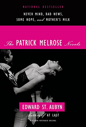 Stock image for The Patrick Melrose Novels: Never Mind, Bad News, Some Hope, and Mother's Milk for sale by Your Online Bookstore