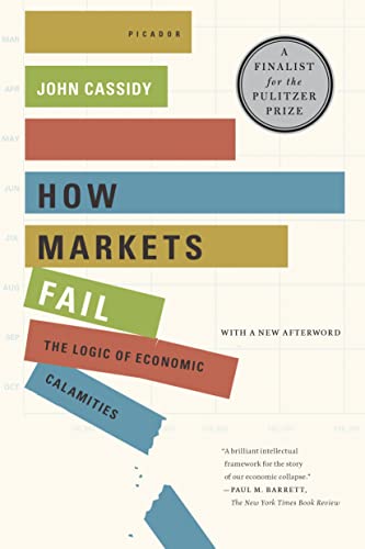 Imagen de archivo de How Markets Fail: The Logic of Economic Calamities a la venta por Ebooksweb