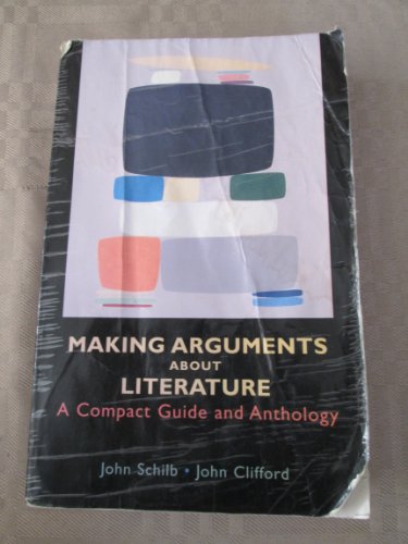 Stock image for Making Arguments About Literature: A Compact Guide And Anthology for sale by SecondSale