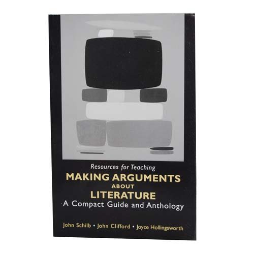 9780312433161: Resources for Teaching: Making Arguments About Literature--A Compact Guide and Anthology