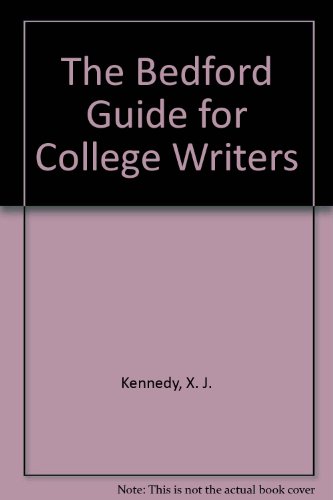 Bedford Guide for College Writers 7e 3-in-1 & Easy Writer 3e (9780312434489) by Kennedy, X. J.; Kennedy, Dorothy M.; Muth, Marcia F.; Holladay, Sylvia A.; Lunsford, Andrea A.