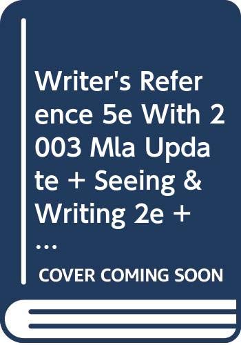 Writer's Reference 5e with 2003 MLA Update and Seeing & Writing 2e and ix: visual exercises (9780312434571) by Hacker, Diana; McQuade, Donald; McQuade, Christine; Ball, Cheryl E.; Arola, Kristin L.