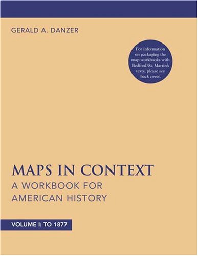 Stock image for Maps In Context: A Workbook For American History: Volume 1: To 1877 for sale by a2zbooks
