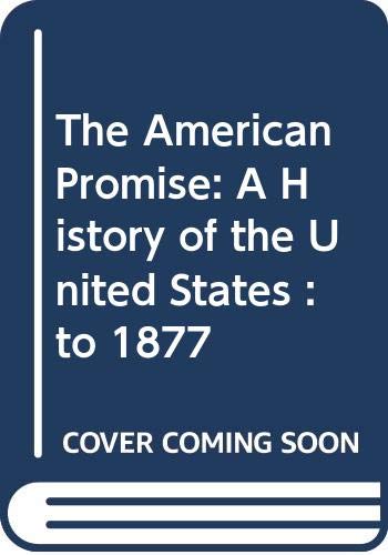 Stock image for American Promise, 3rd Edition, Volume 1 & Reading the American Past, 3rd Edition, Volume 1 for sale by ThriftBooks-Atlanta