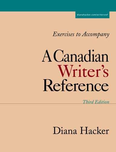 Exercises to Accompany A Canadian Writer's Reference (9780312436049) by Hacker, Diana