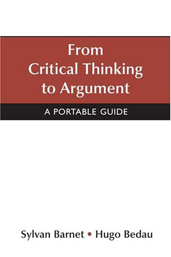 Imagen de archivo de From Critical Thinking to Argument: A Portable Guide a la venta por ThriftBooks-Atlanta