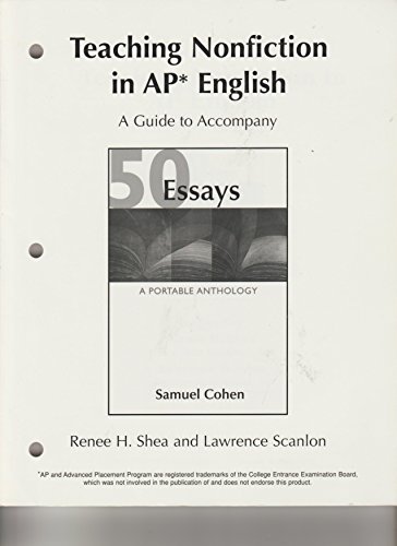 Beispielbild fr Teaching Nonfiction in AP English (A Guide to Accompany "50 Essays" from Samuel Cohen") zum Verkauf von Reliant Bookstore