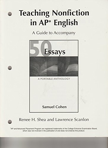 Imagen de archivo de Teaching Nonfiction in AP English (A Guide to Accompany 50 Essays from Samuel Cohen) a la venta por New Legacy Books