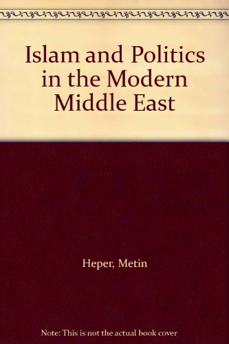 Stock image for Islam and Politics in the Modern Middle East for sale by Ergodebooks