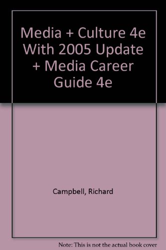 Media and Culture 4e with 2005 Update and Media Career Guide 4e (9780312438722) by Campbell, Richard; Seguin, James; Martin, Christopher R.; Fabos, Bettina G.