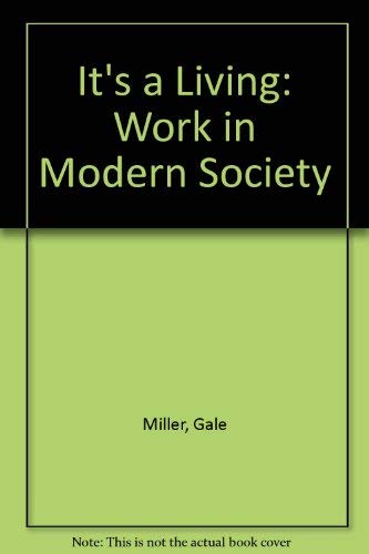 Stock image for It's a Living: Work in Modern Society for sale by Wonder Book
